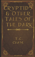 Cryptids and Other Tales of The Dark