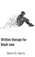 Written Therapy For Black Men
