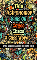 This Astronomer Runs On Coffee, Chaos and Cuss Words