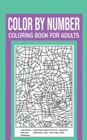 Color By Number Coloring Book For Adults: Stress Relieving And Relaxing Designs!