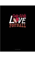 Cute Girls Love Football