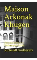 Maison Arkonak Rhugen