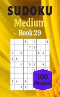 Sudoku Medium Book 29: 100 Sudoku for Adults - Large Print - Medium Difficulty - Solutions at the End - 8'' x 10''