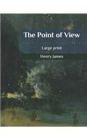 The Point of View: Large print