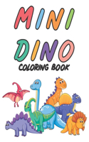 Mini Dino Coloring Book: Fun and Cute Dinosaurs Coloring Book for kids