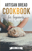 Artisan Bread Cookbook for Beginners