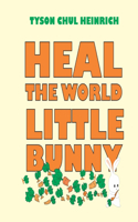 Heal the World Little Bunny