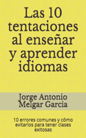 10 tentaciones al enseñar y aprender idiomas