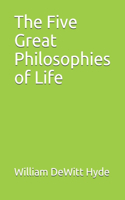 The Five Great Philosophies of Life