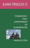 Tonantzin Y Fray Juansonrisa de Zumarragón