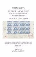 Steenerson's Revenue & Taxpaid Stamp Certified Plate Proof Reference Series - Regular Issue Playing Card Stamps, 1894-1965