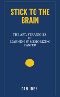 Stick to the Brain