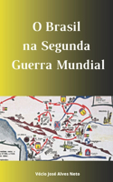 O Brasil na Segunda Guerra Mundial