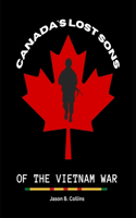 Canada's lost sons of the Vietnam war