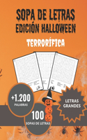 Sopa de letras Edición Halloween Terrorífica 100 sopas de letras +1200 palabras letras grandes: Sumérgete en el apasionante mundo de las palabras con este libro de sopa de letras