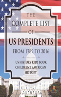 Complete List of US Presidents from 1789 to 2016 - US History Kids Book Children's American History