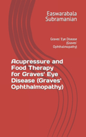 Acupressure and Food Therapy for Graves' Eye Disease (Graves' Ophthalmopathy)