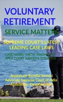 Voluntary Retirement- Service Matters- Supreme Court's Latest Leading Case Laws