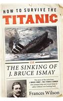 How to Survive the Titanic