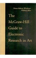 McGraw-Hill Guide to Electronic Research in Art