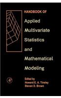 Handbook of Applied Multivariate Statistics and Mathematical Modeling