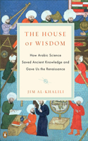 House of Wisdom: How Arabic Science Saved Ancient Knowledge and Gave Us the Renaissance(English)