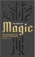 The Book of Magic: From Antiquity to the Enlightenment