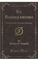 El Bandolerismo, Vol. 2
