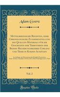 Mittelrheinische Regesten, oder Chronologische Zusammenstellung des Quellen-Materials für die Geschichte der Territorien der Beiden Regierungsbezirke Coblenz und Trier in Kurzen Auszügen, Vol. 2: Im Auftrage, des Directoriums der Königlich Preussis