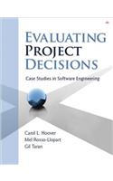 Evaluating Project Decisions: Case Studies in Software Engineering