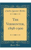 The Vermonter, 1898-1900 (Classic Reprint)
