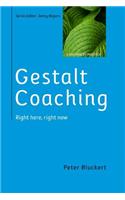 Gestalt Coaching: Right Here, Right Now