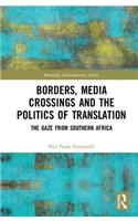 Borders, Media Crossings and the Politics of Translation