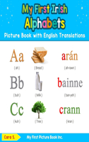 My First Irish Alphabets Picture Book with English Translations: Bilingual Early Learning & Easy Teaching Irish Books for Kids(1 Teach & Learn Basic Irish Words for Children)