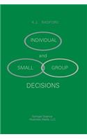 Individual and Small Group Decisions