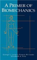 Primer of Biomechanics