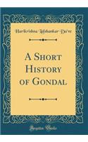 A Short History of Gondal (Classic Reprint)