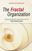 The Fractal Organization: Creating sustainable organizations with the Viable System Model(English)