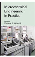 Microchemical Engineering in Practice