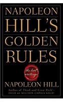 Napoleon Hill's Golden Rules: The Lost Writings