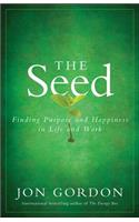 Seed: Finding Purpose and Happiness in Life and Work