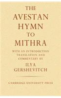 The Avestan Hymn To Mithra With An Introduction (Re- Issue)