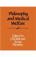 Philosophy and Medical Welfare