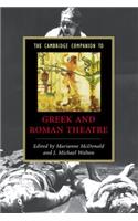 Cambridge Companion to Greek and Roman Theatre