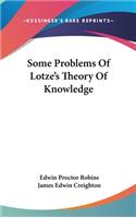 Some Problems Of Lotze's Theory Of Knowledge