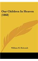 Our Children in Heaven (1868)