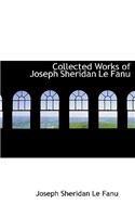 Collected Works of Joseph Sheridan Le Fanu