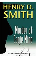 Murder at Eagle Mine