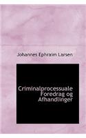 Criminalprocessuale Foredrag Og Afhandlinger