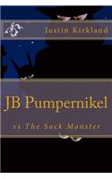 JB Pumpernikel vs The Sock Monster